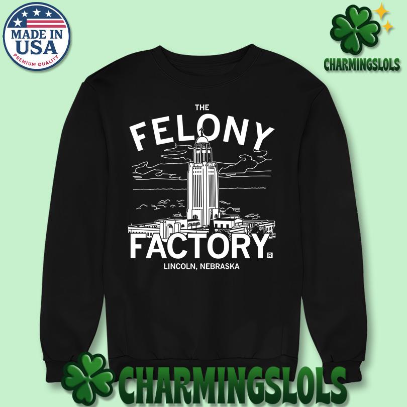 Nebraska Felony Factory T-Shirt