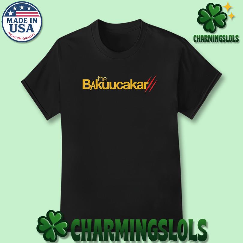 The Bakuucakar T-Shirt